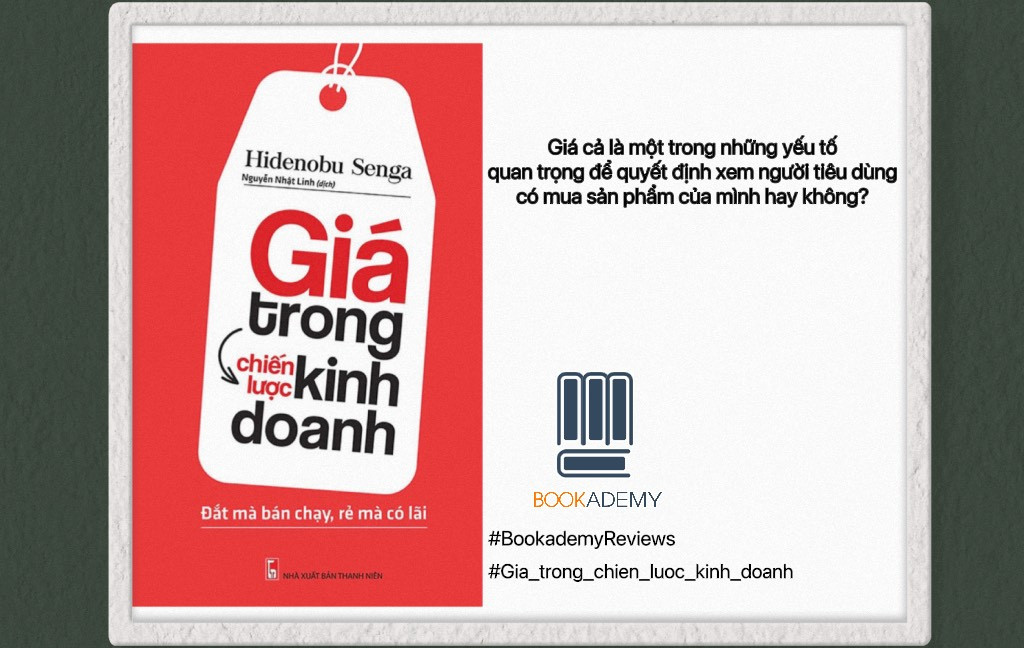[Tóm Tắt & Review Sách] “Giá Trong Chiến Lược Kinh Doanh”: Đắt Mà Bán Chạy, Rẻ Mà Có Lãi
